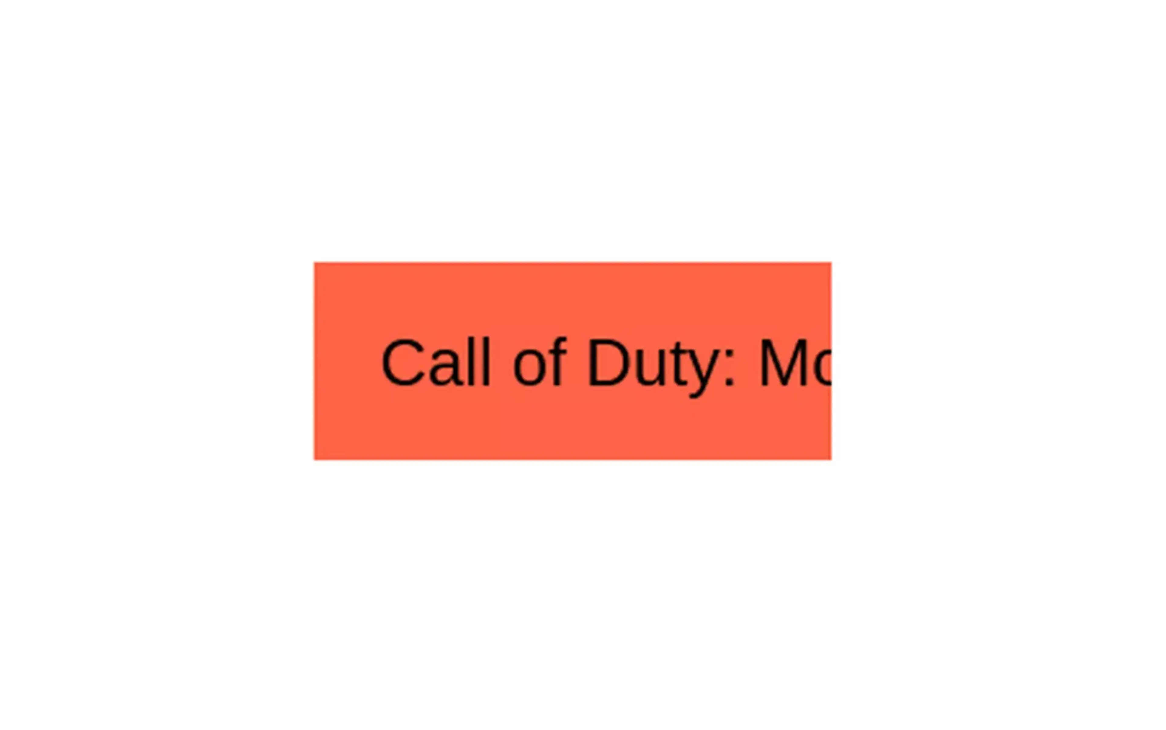 Box with the text Call of Duty: Modern Warfare, Modern Warfare is clipped by the border and hidden